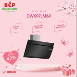 Máy hút mùi Bosch DWK97JM60 - Mua ngay giảm giá 15%